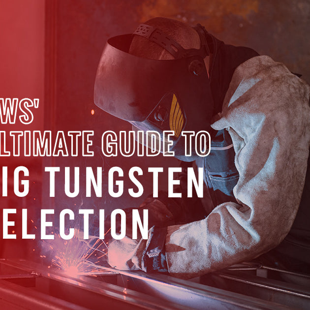 TIG Tungsten Selection Guide