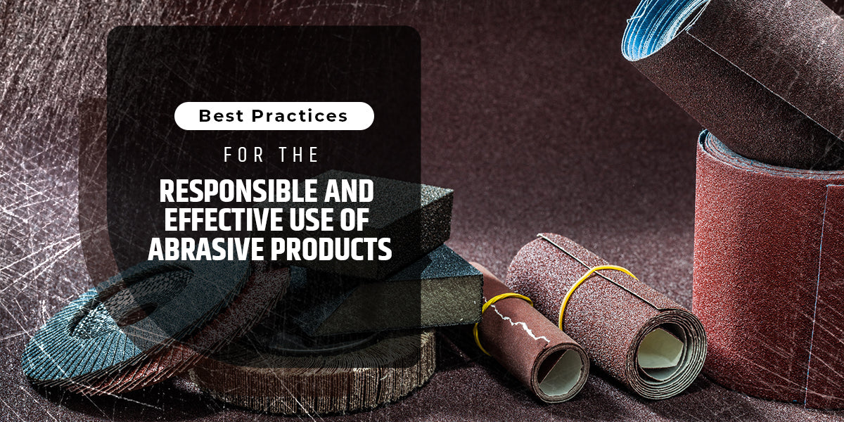 Best Practices for the Responsible and Effective Use of Abrasive