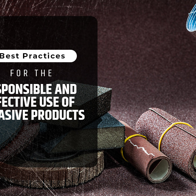 Best Practices for the Responsible and Effective Use of Abrasive Products