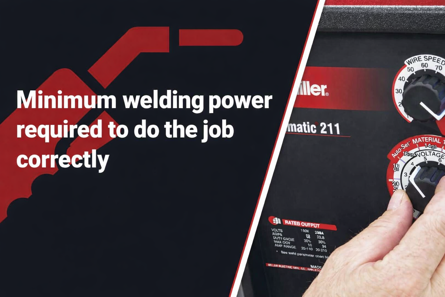 Minimum Welding Power Required to Do the Job Correctly