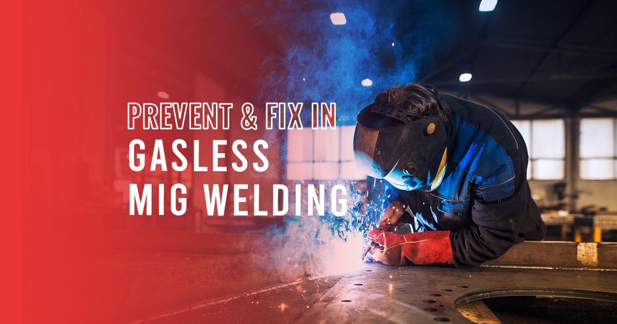 Prevent & Fix Porosity in Gasless (’MIG’) Welding